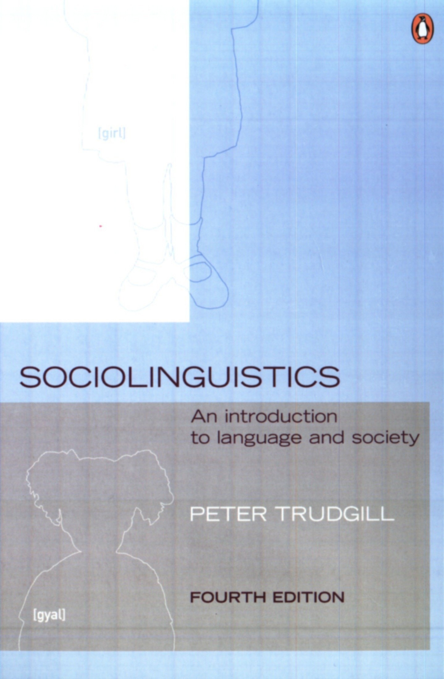 Sociolinguistics: An Introduction to Language and Society, Fourth Edition