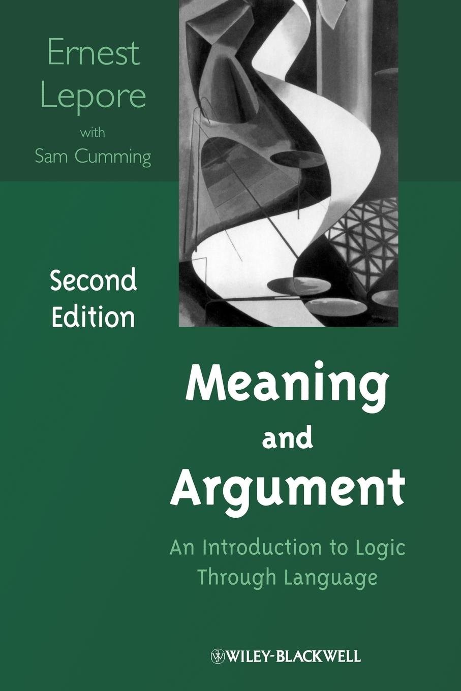 Meaning and Argument: An Introduction to Logic Through Language