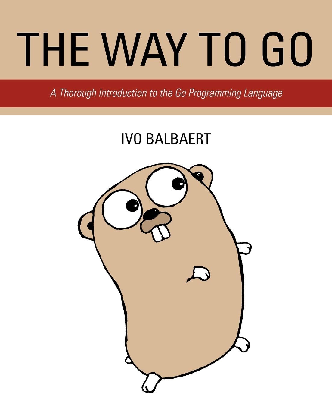 The Way to Go: A Thorough Introduction to the Go Programming Language