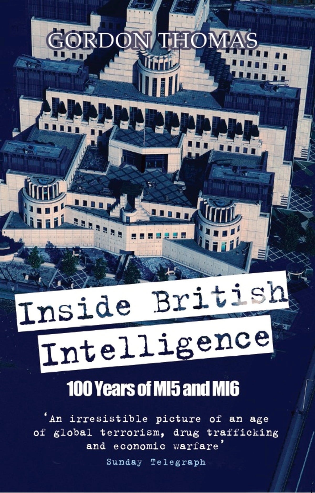 Inside British Intelligence: 100 Years of MI5 and MI6