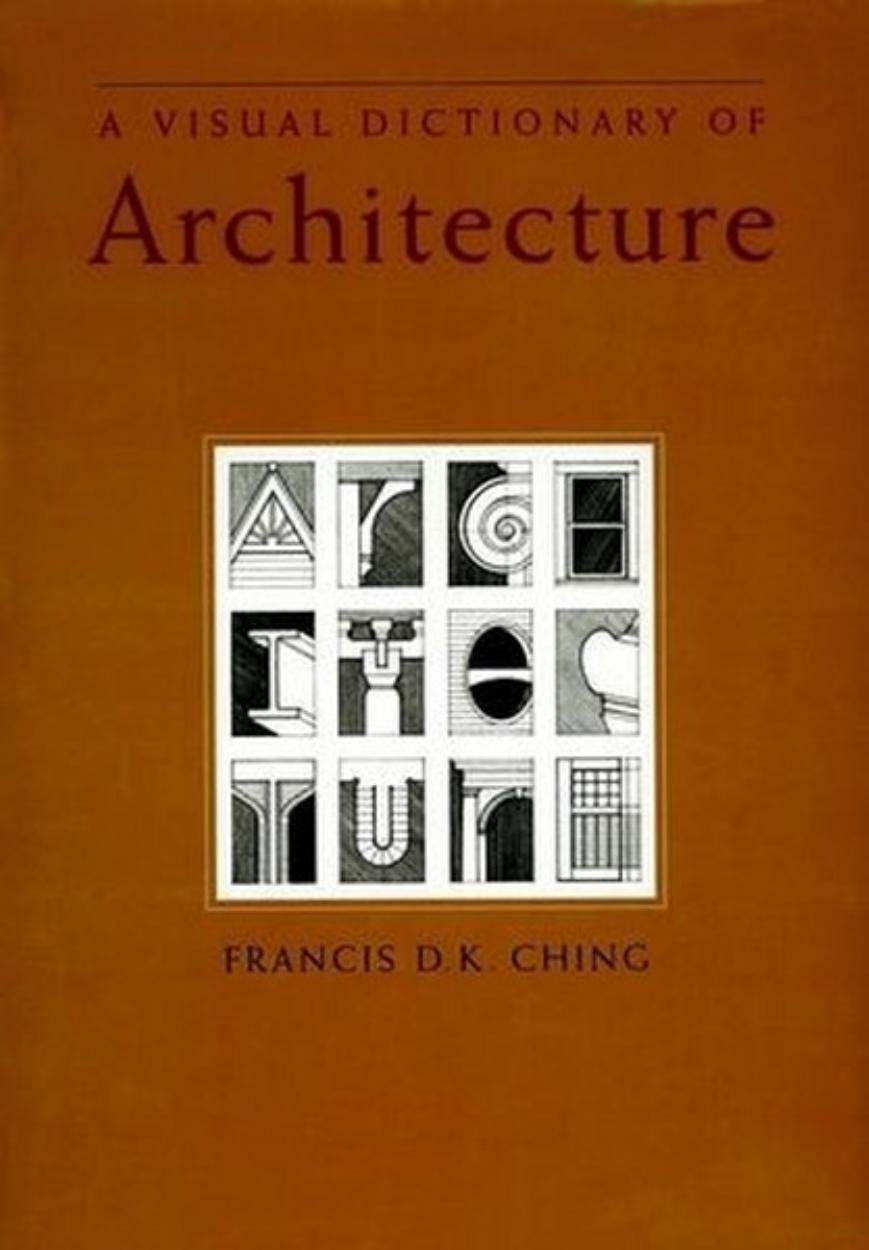 A Visual Dictionary of Architecture