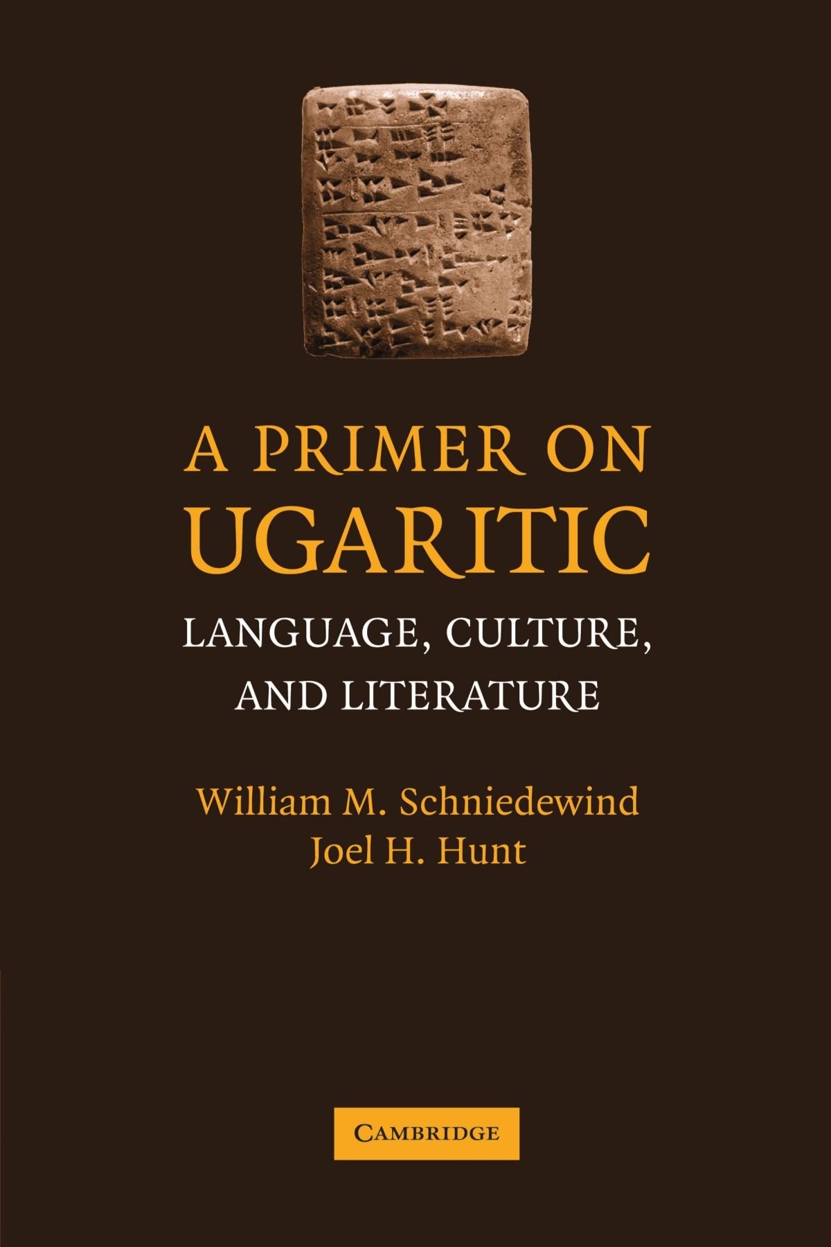 A Primer on Ugaritic: Language, Culture and Literature