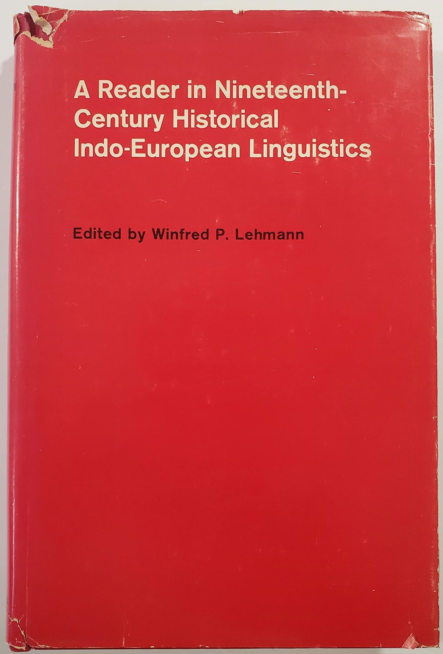 A Reader in Nineteenth Century Historical Indo-European Linguistics