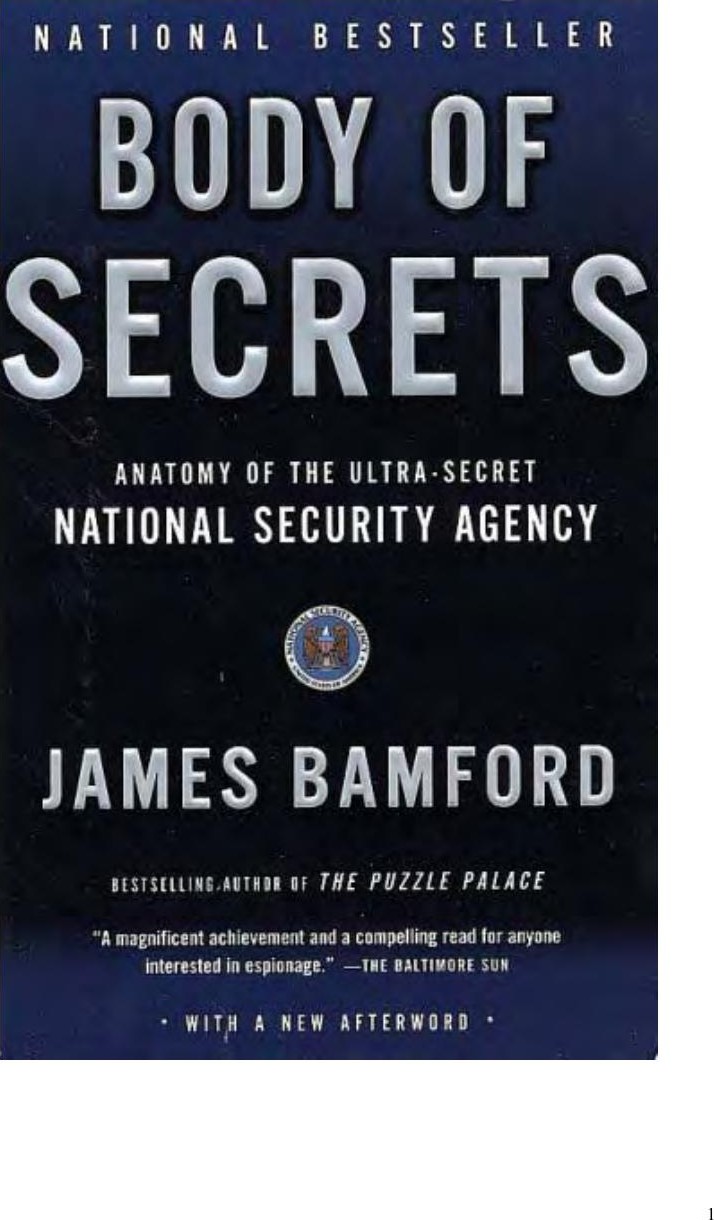 Body of Secrets: Anatomy of the Ultra-Secret National Security Agency