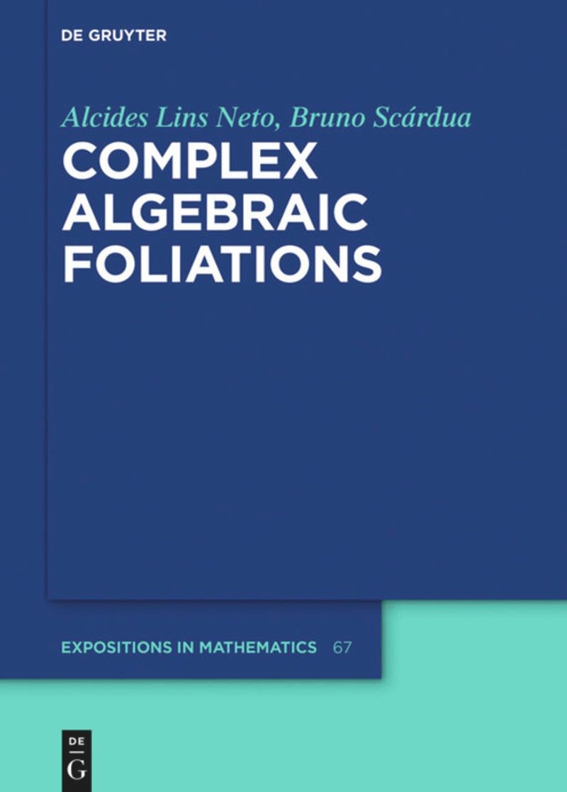 Complex Algebraic Foliations