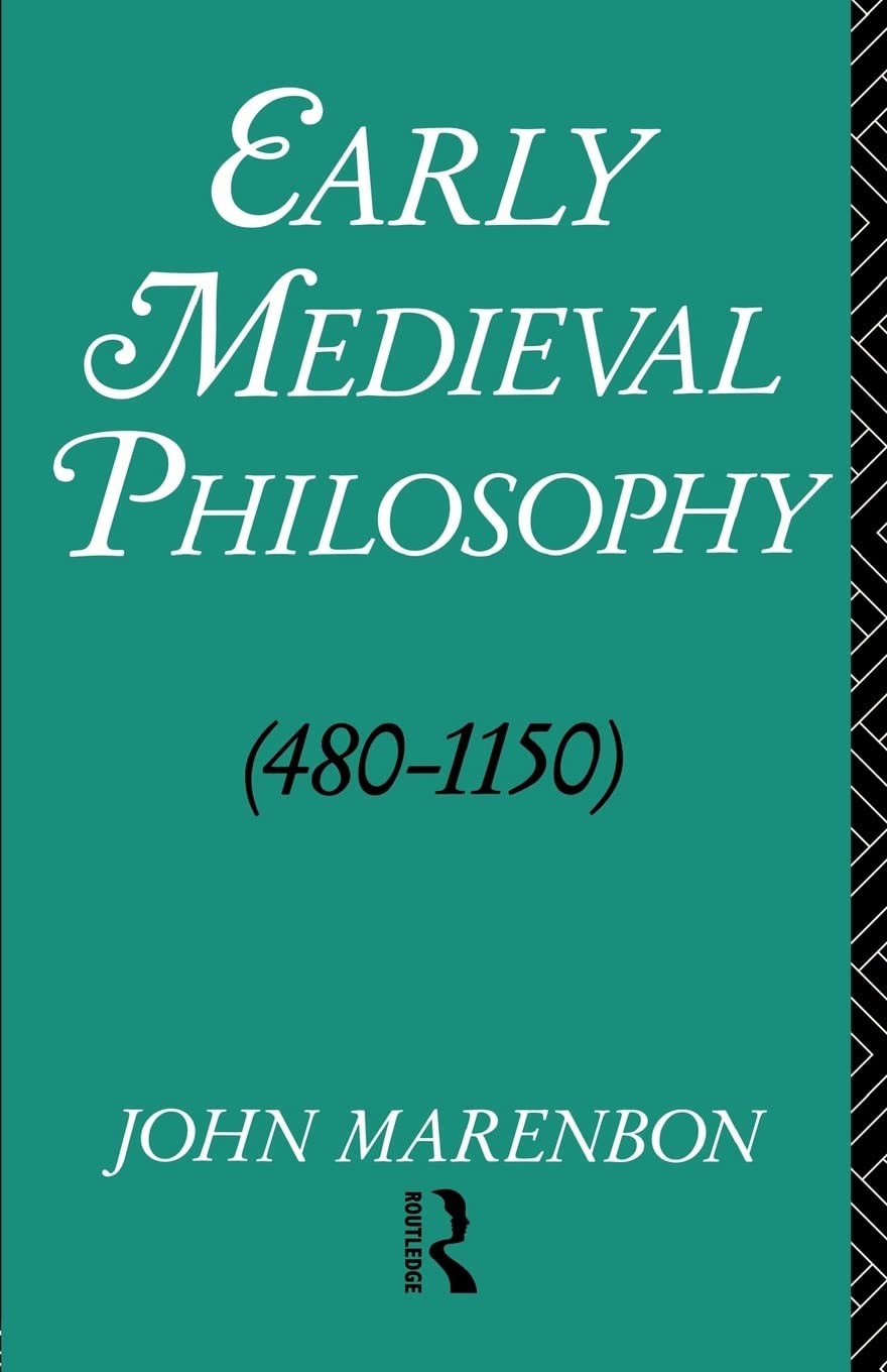 Early Medieval Philosophy 480-1150: An Introduction