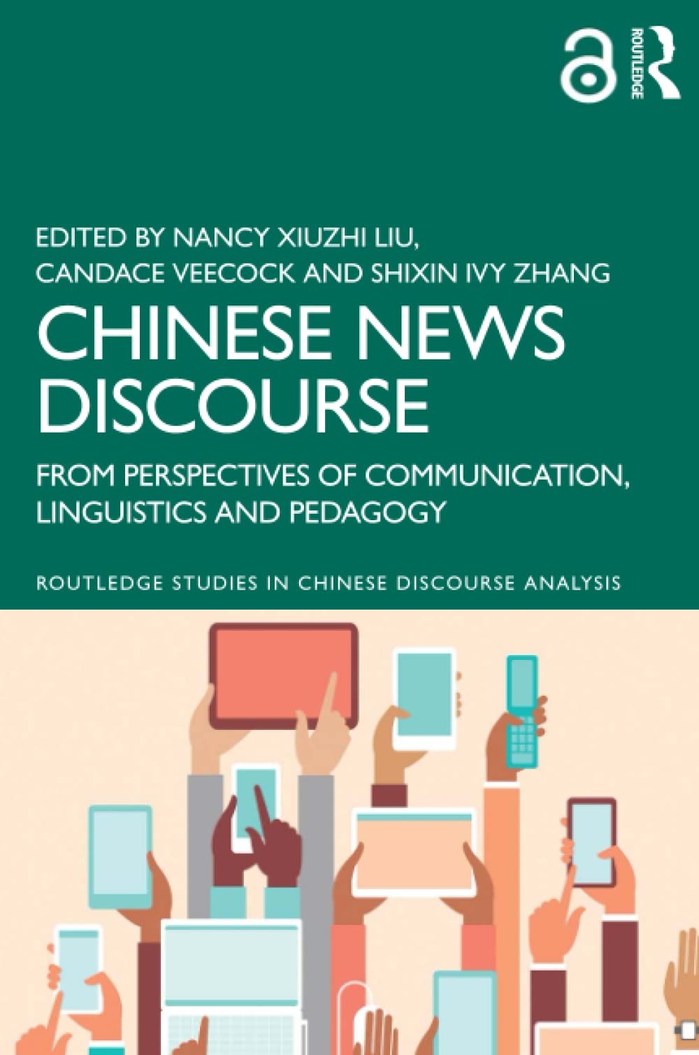 Chinese News Discourse: From Perspectives of Communication, Linguistics and Pedagogy