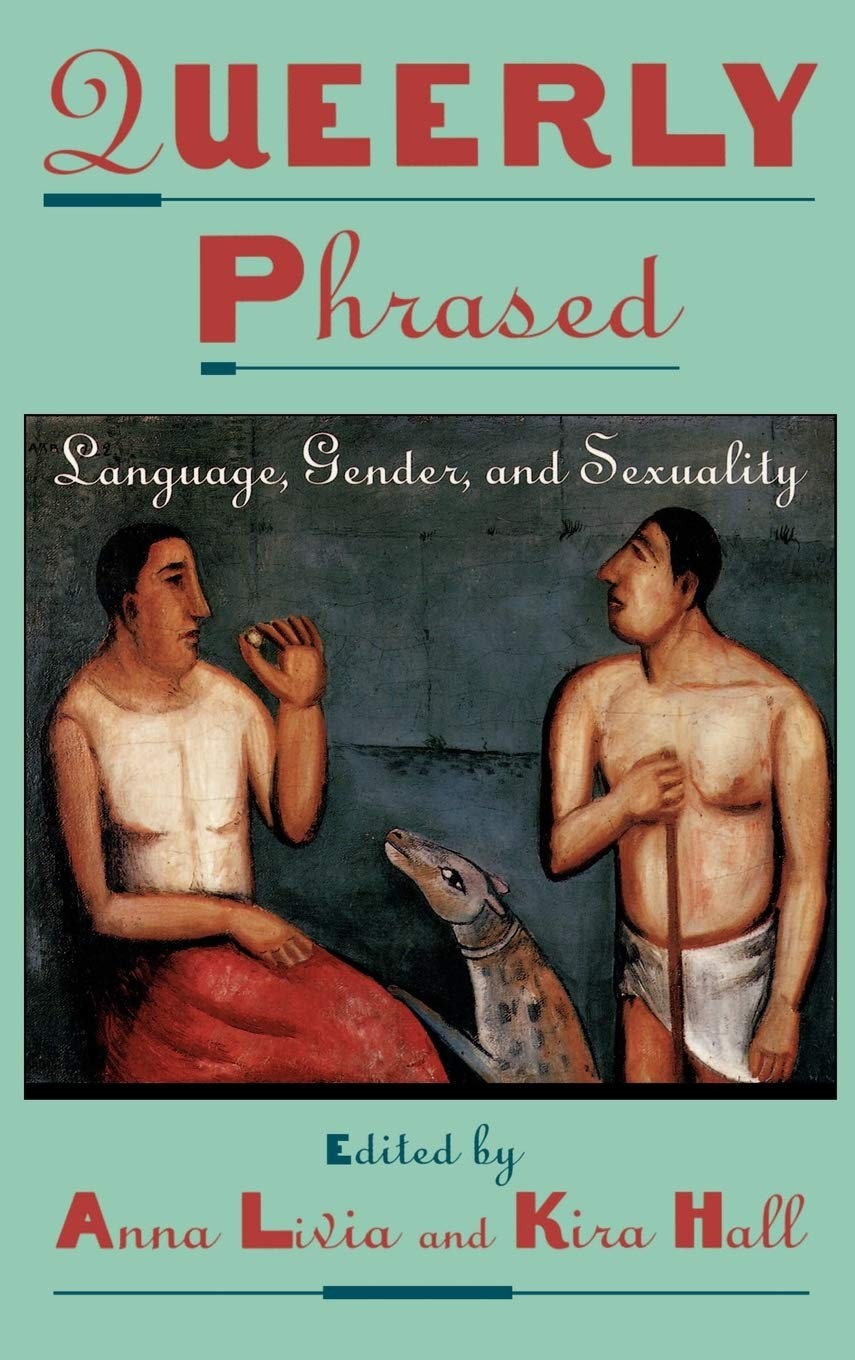 Queerly Phrased: Language, Gender, and Sexuality