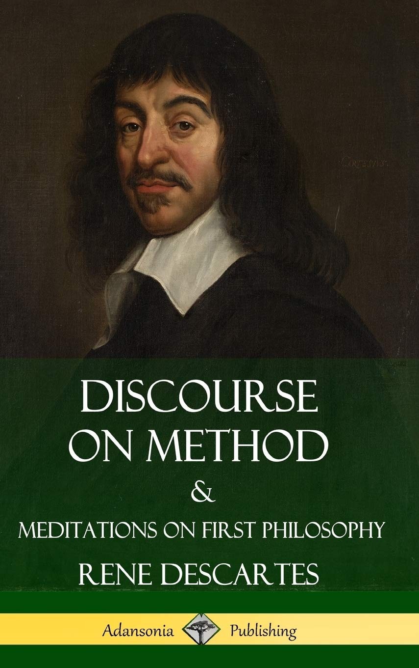 Discourse on Method ; Meditations on First Philosophy