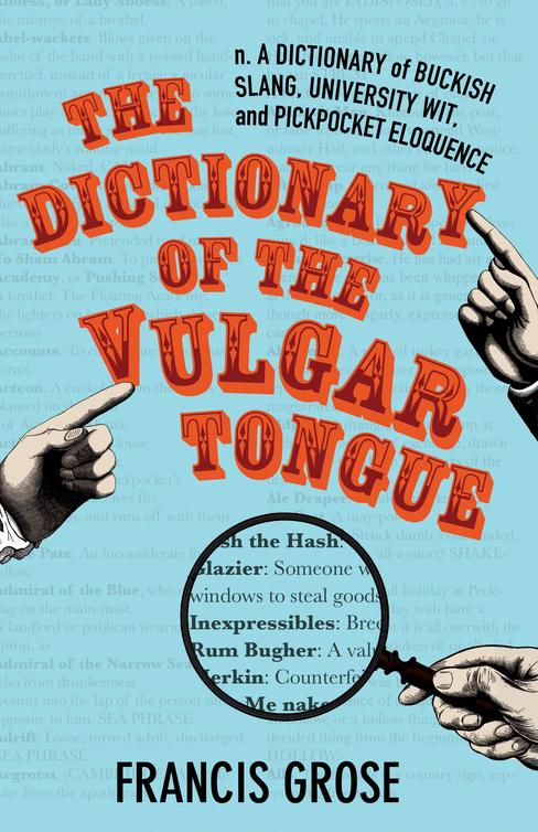 A Pocket Dictionary of the Vulgar Tongue