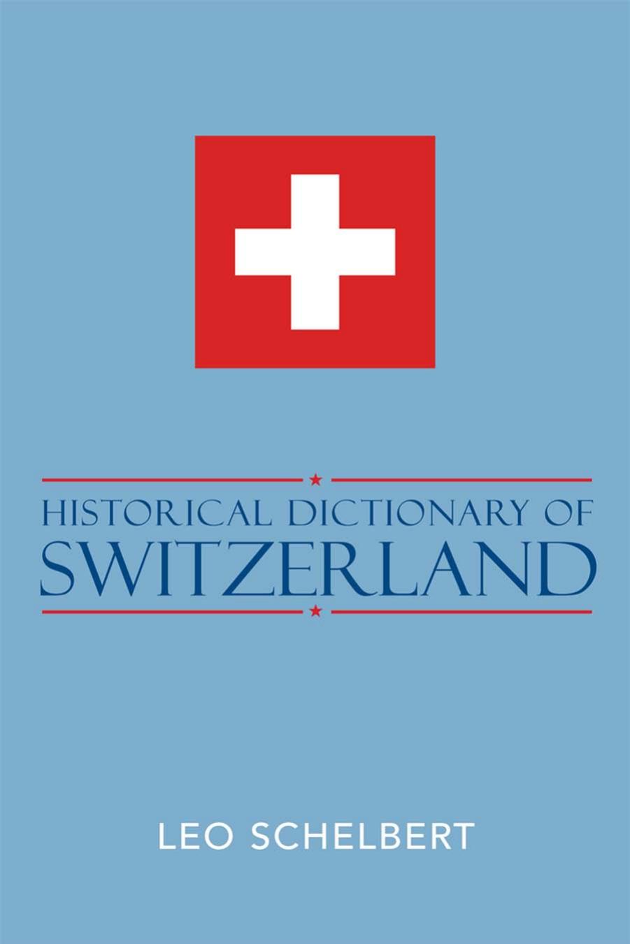 Historical Dictionary of Switzerland