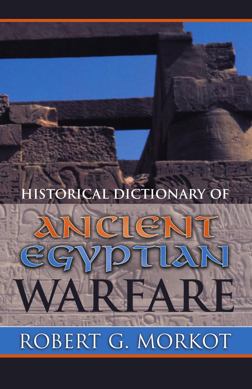 Historical Dictionary of Ancient Egyptian Warfare