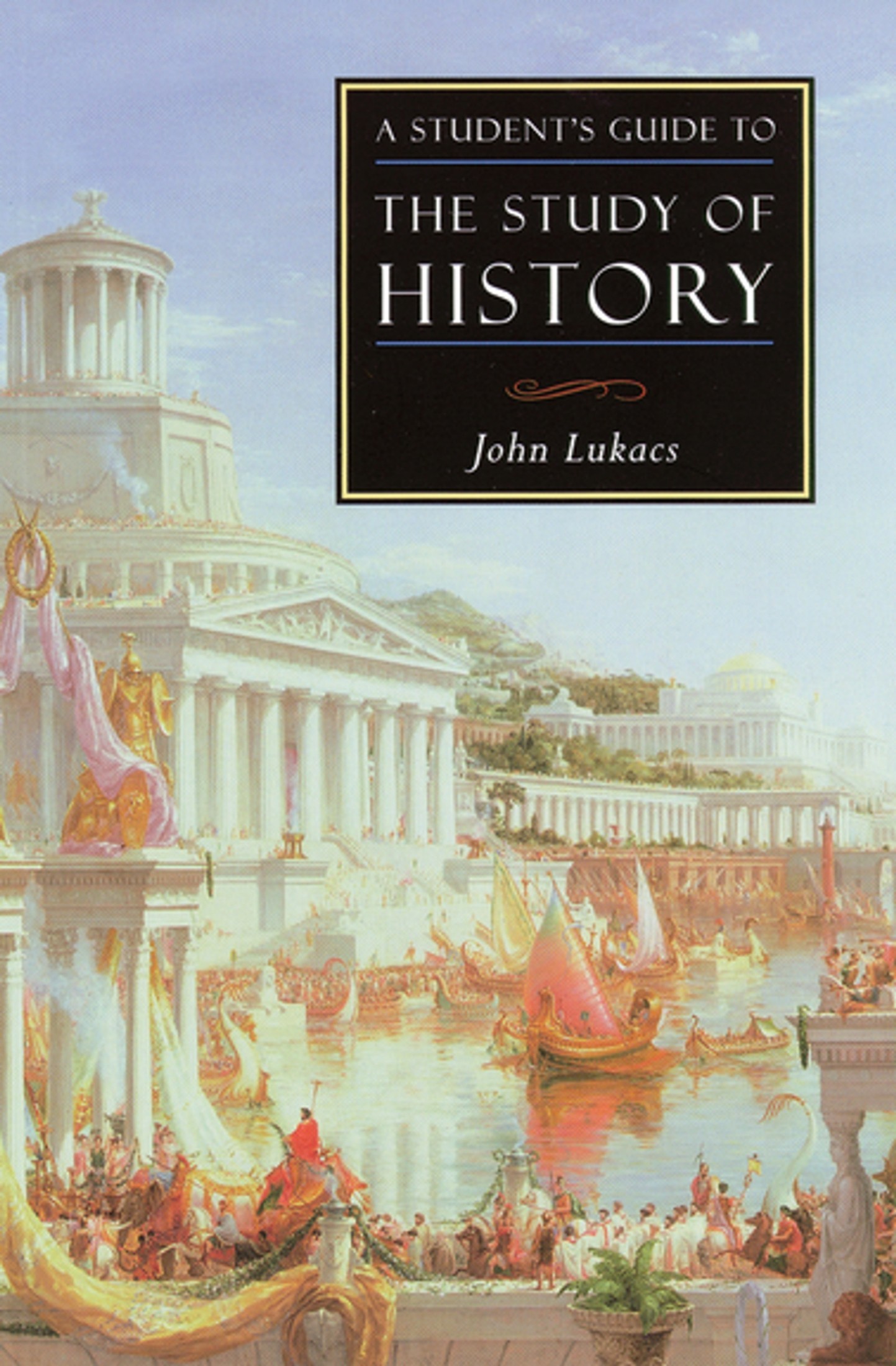 A Student's Guide to the Study of History