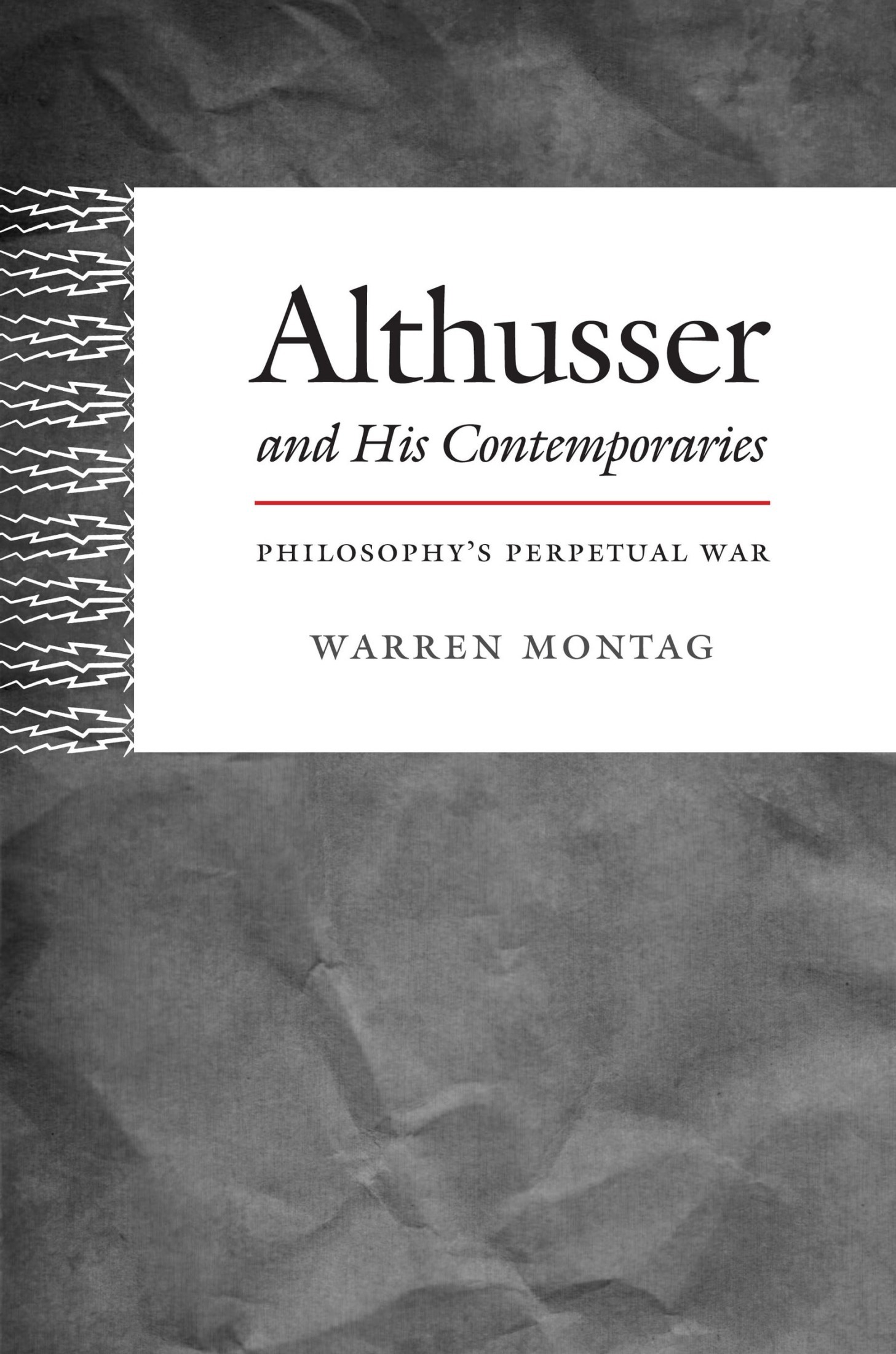 Althusser and His Contemporaries: Philosophy’s Perpetual War