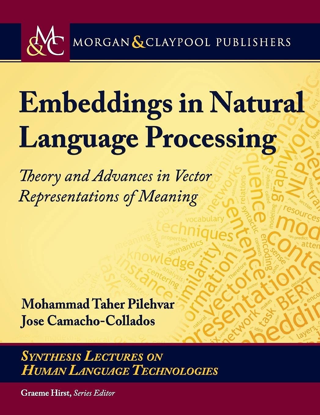 Embeddings in Natural Language Processing: Theory and Advances in Vector Representations of Meaning