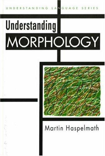 Understanding Morphology