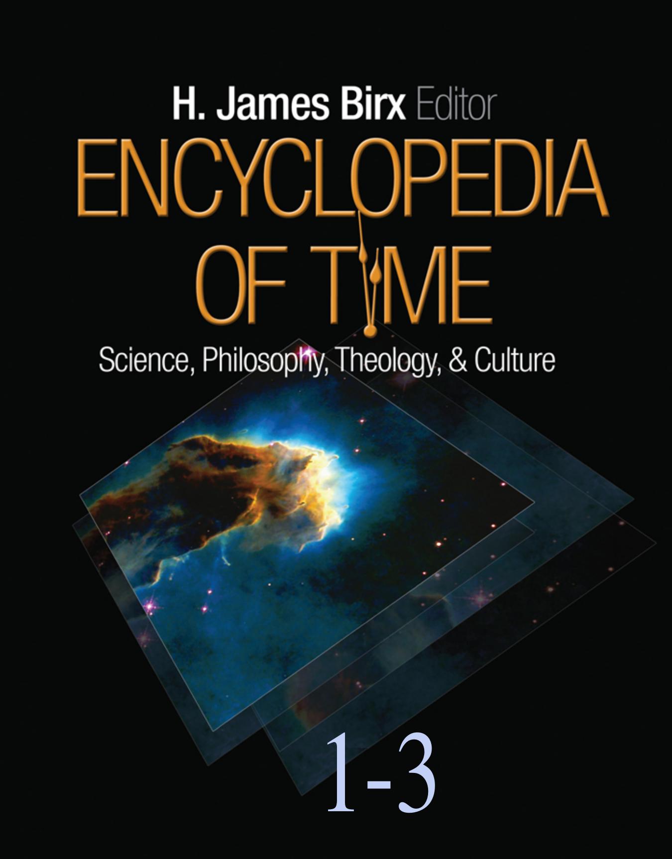 Encyclopedia of Time: Science, Philosophy, Theology, & Culture