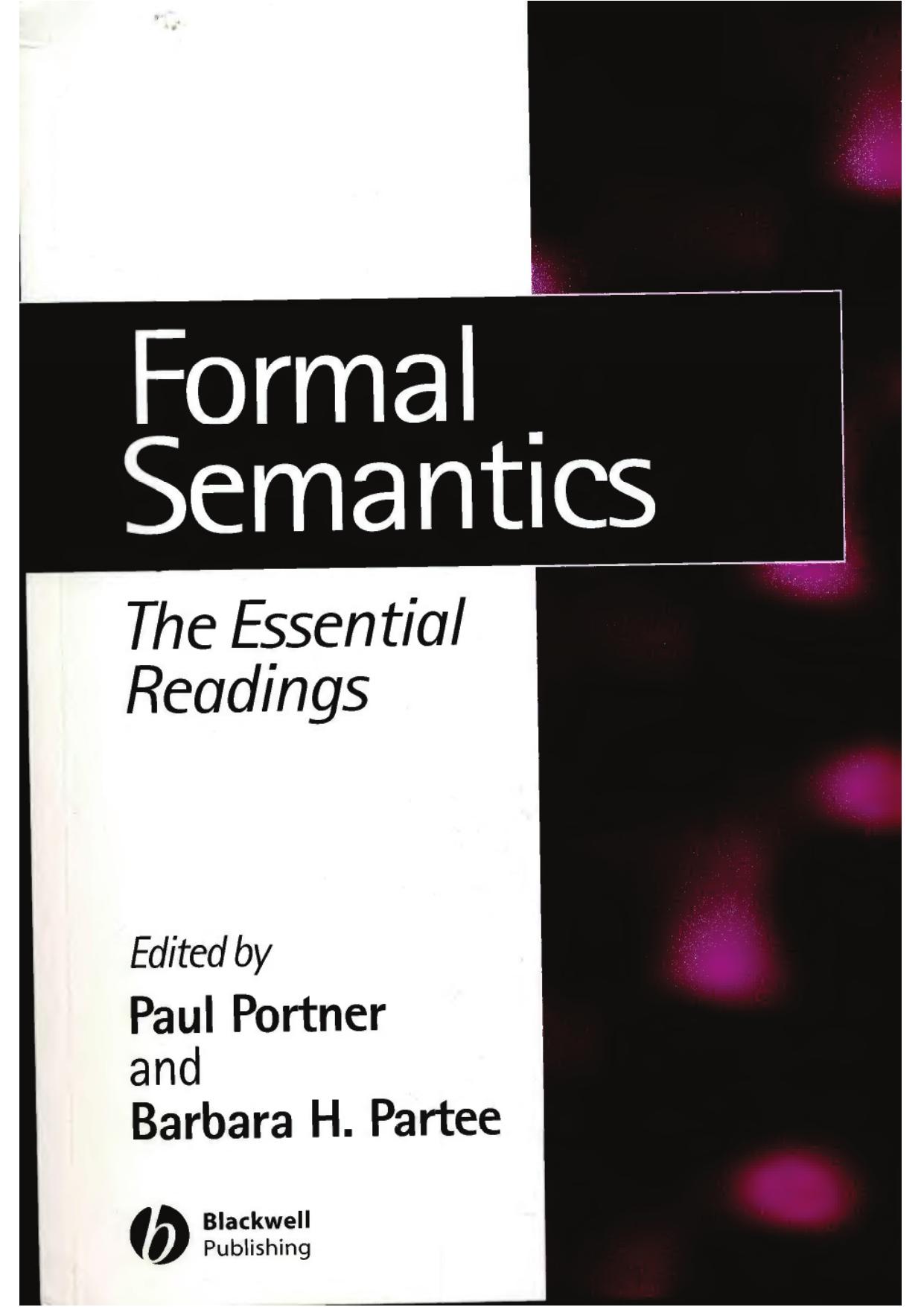 Formal Semantics: The Essential Readings