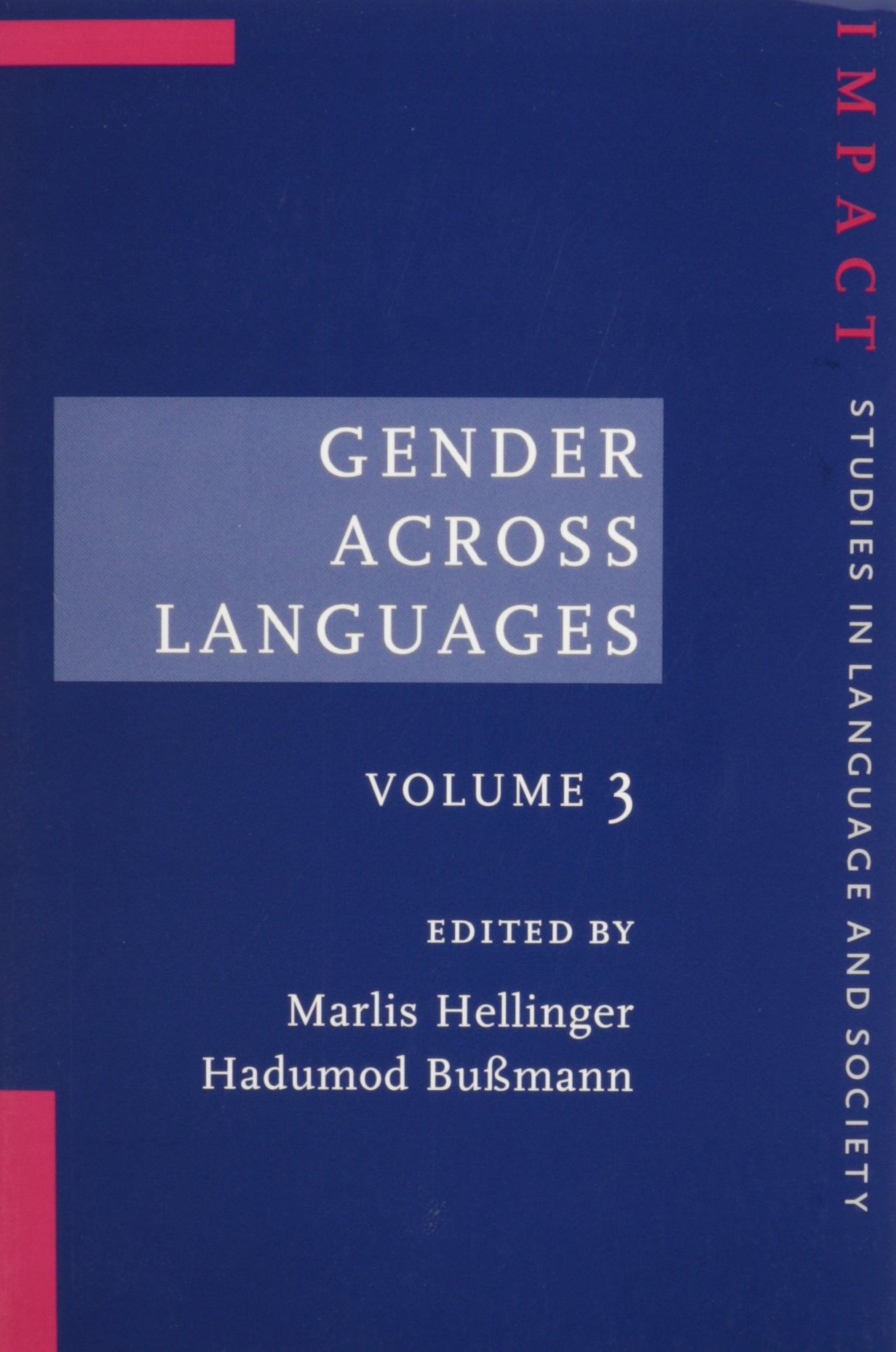 Gender Across Languages: The Linguistic Representation of Women and Men