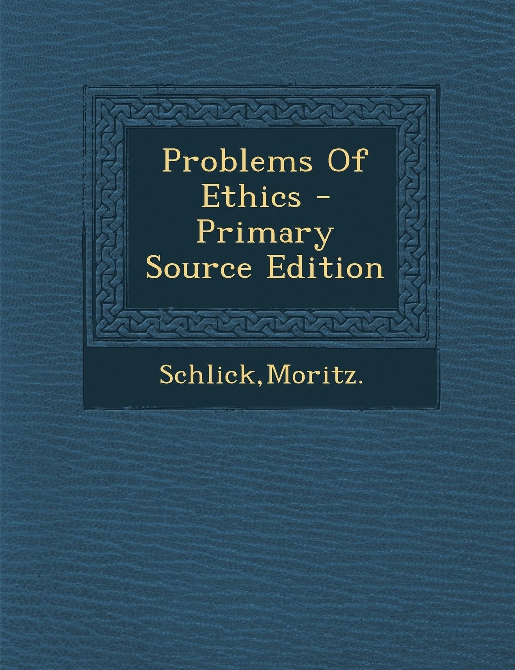 Problems of Ethics