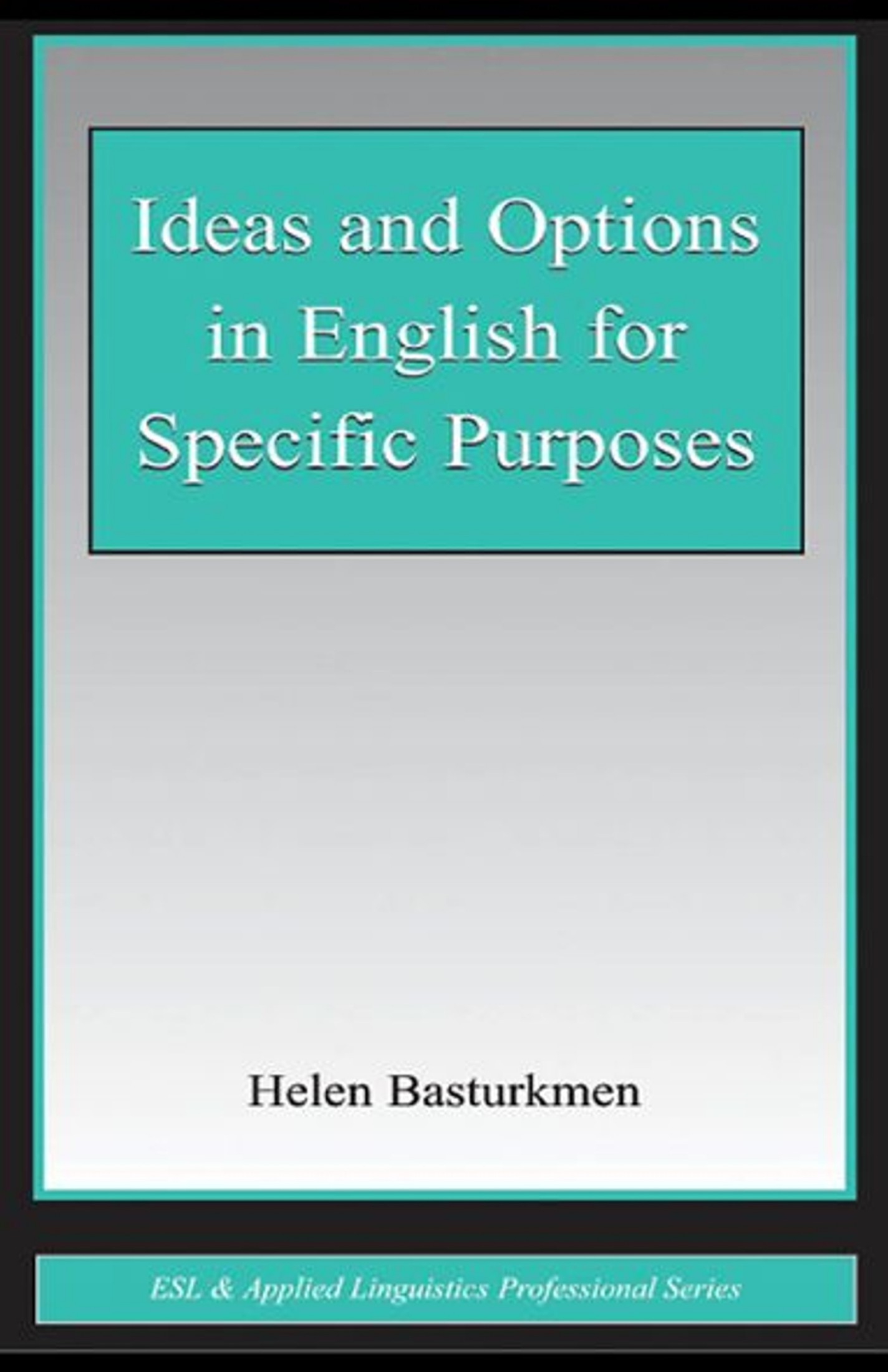 Ideas and Options in English for Specific Purposes