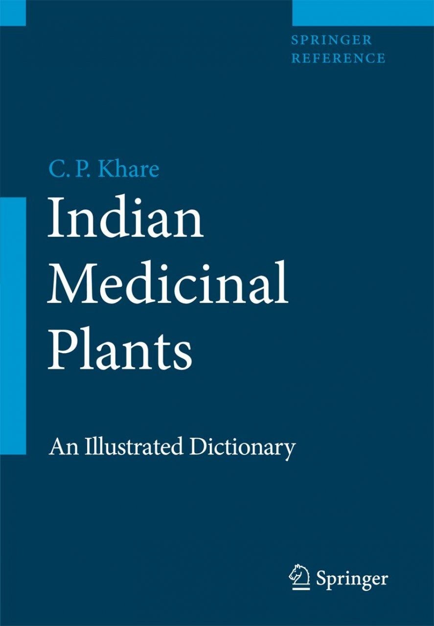 Indian Medicinal Plants: An Illustrated Dictionary