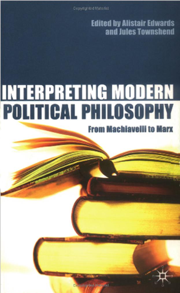 Interpreting Modern Political Philosophy: From Machiavelli to Marx