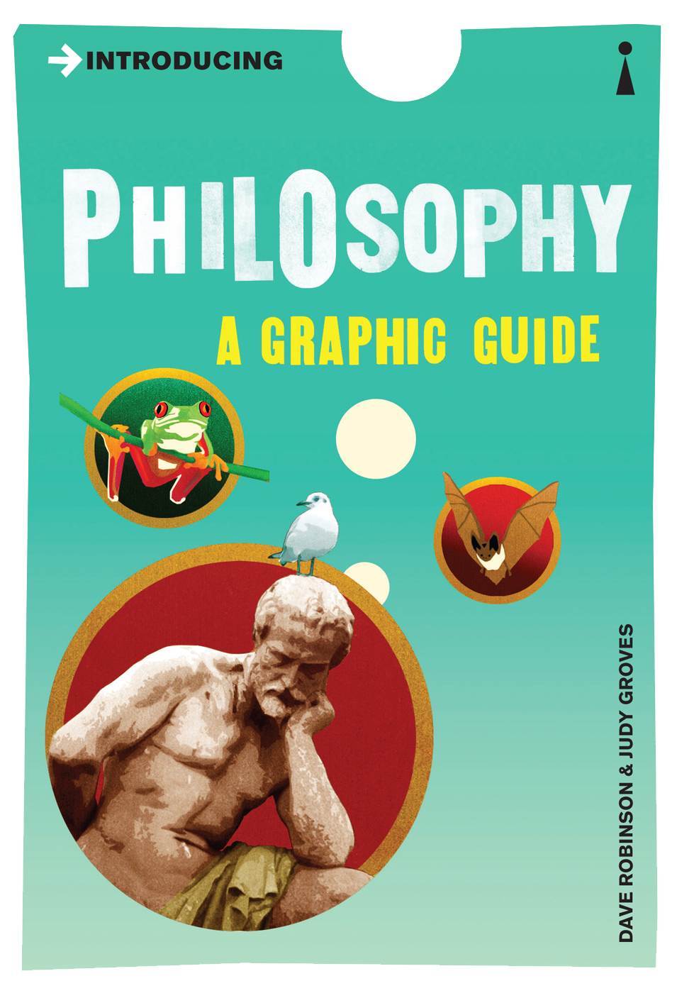 Introducing Philosophy: A Graphic Guide