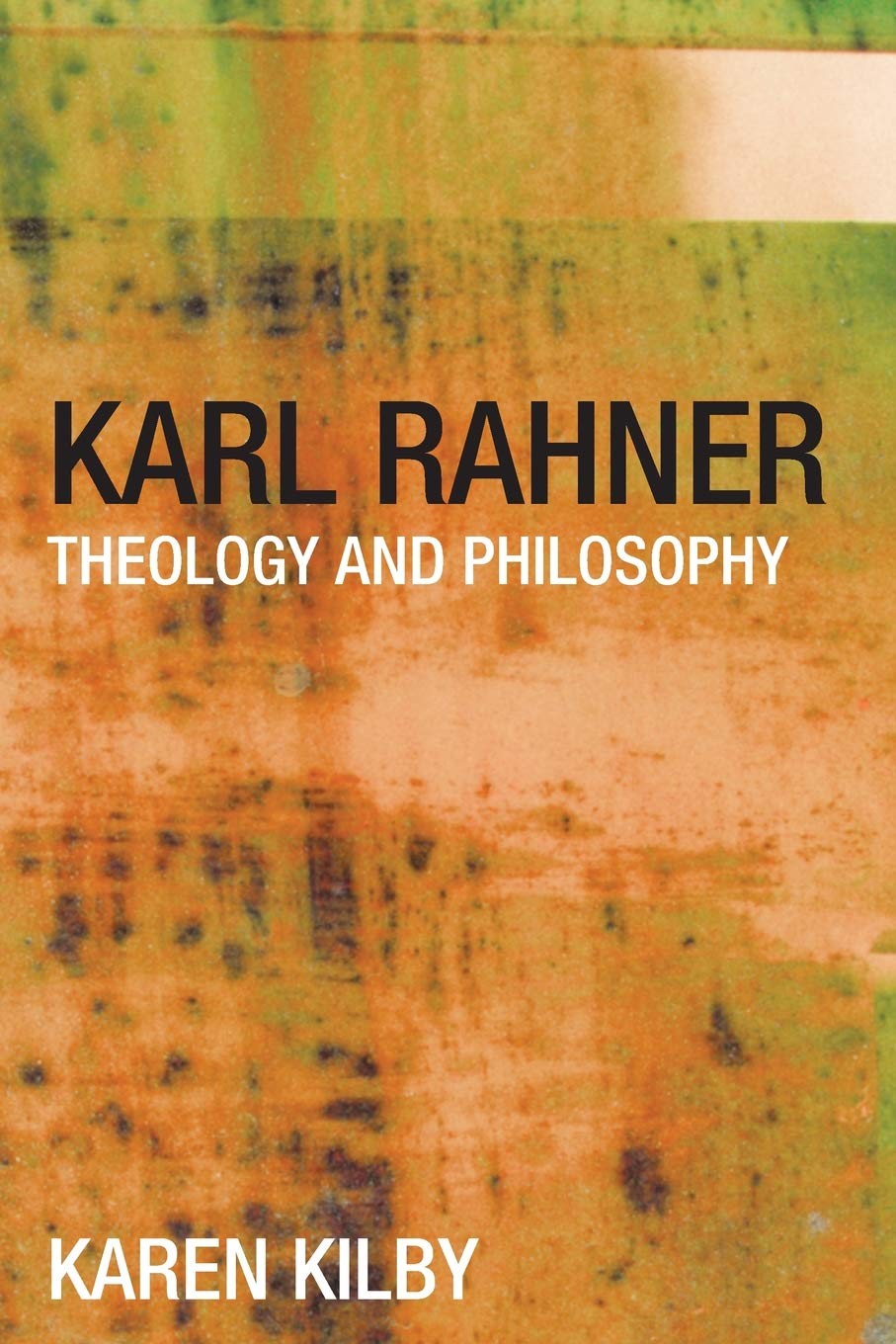 Karl Rahner: Theology and Philosophy