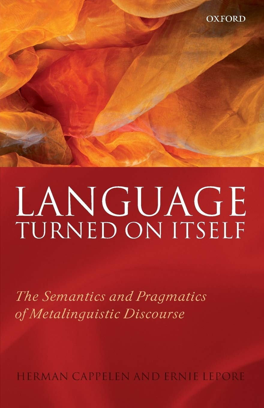 Language Turned on Itself: The Semantics and Pragmatics of Metalinguistic Discourse