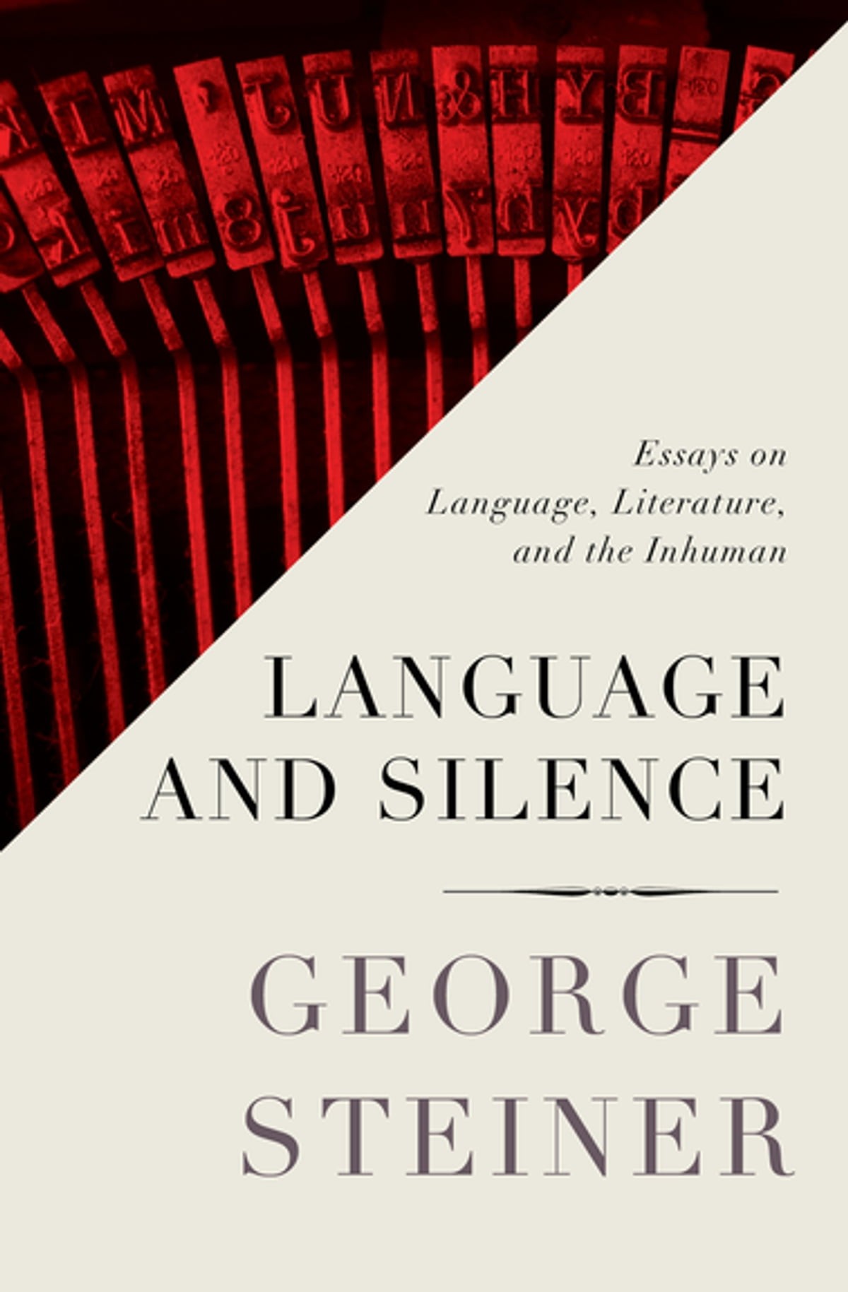 Language and Silence: Essays on Language, Literature, and the Inhuman