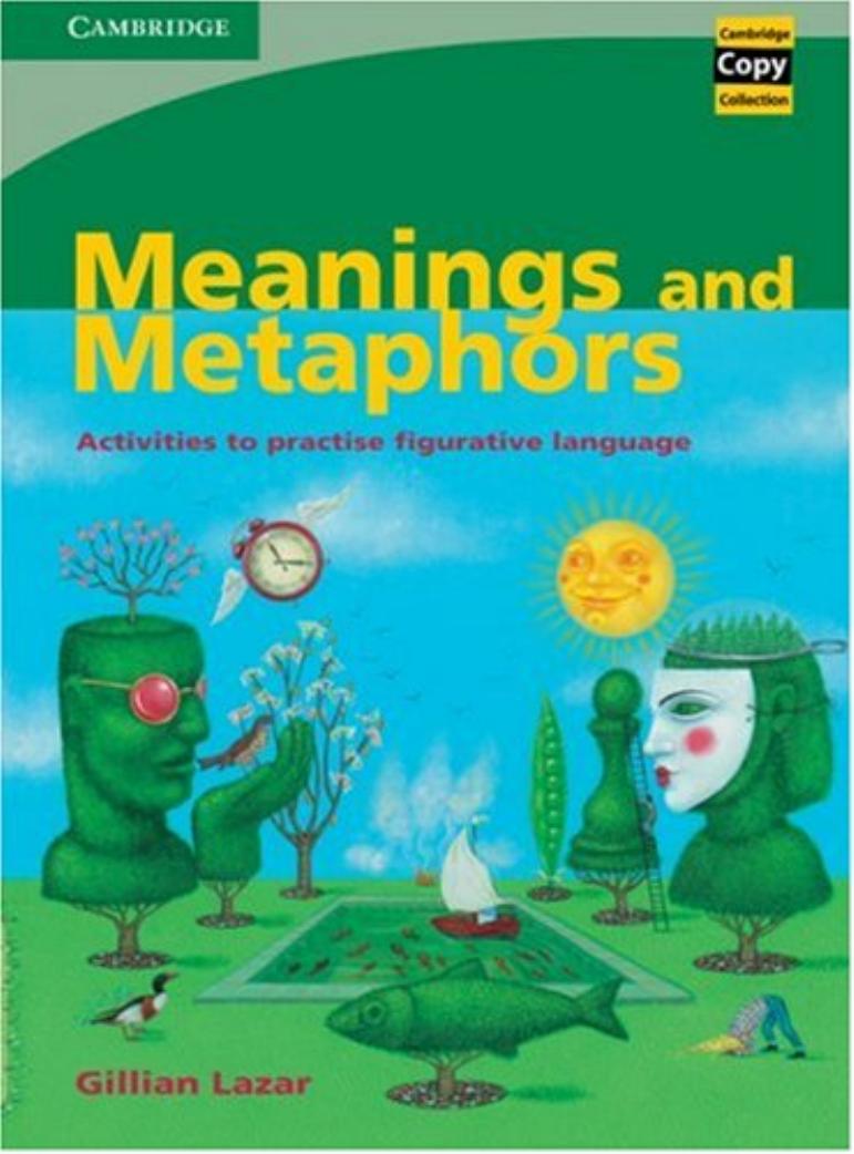 Meanings and Metaphors: Activities to Practise Figurative Language