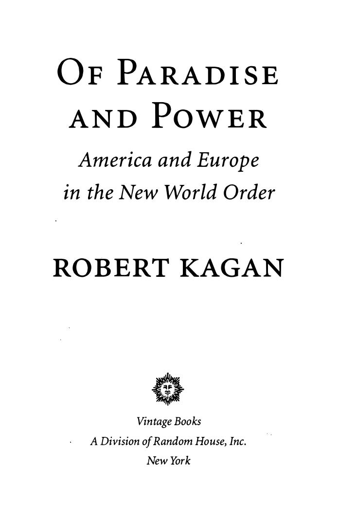 Of Paradise and Power: America and Europe in the New World Order