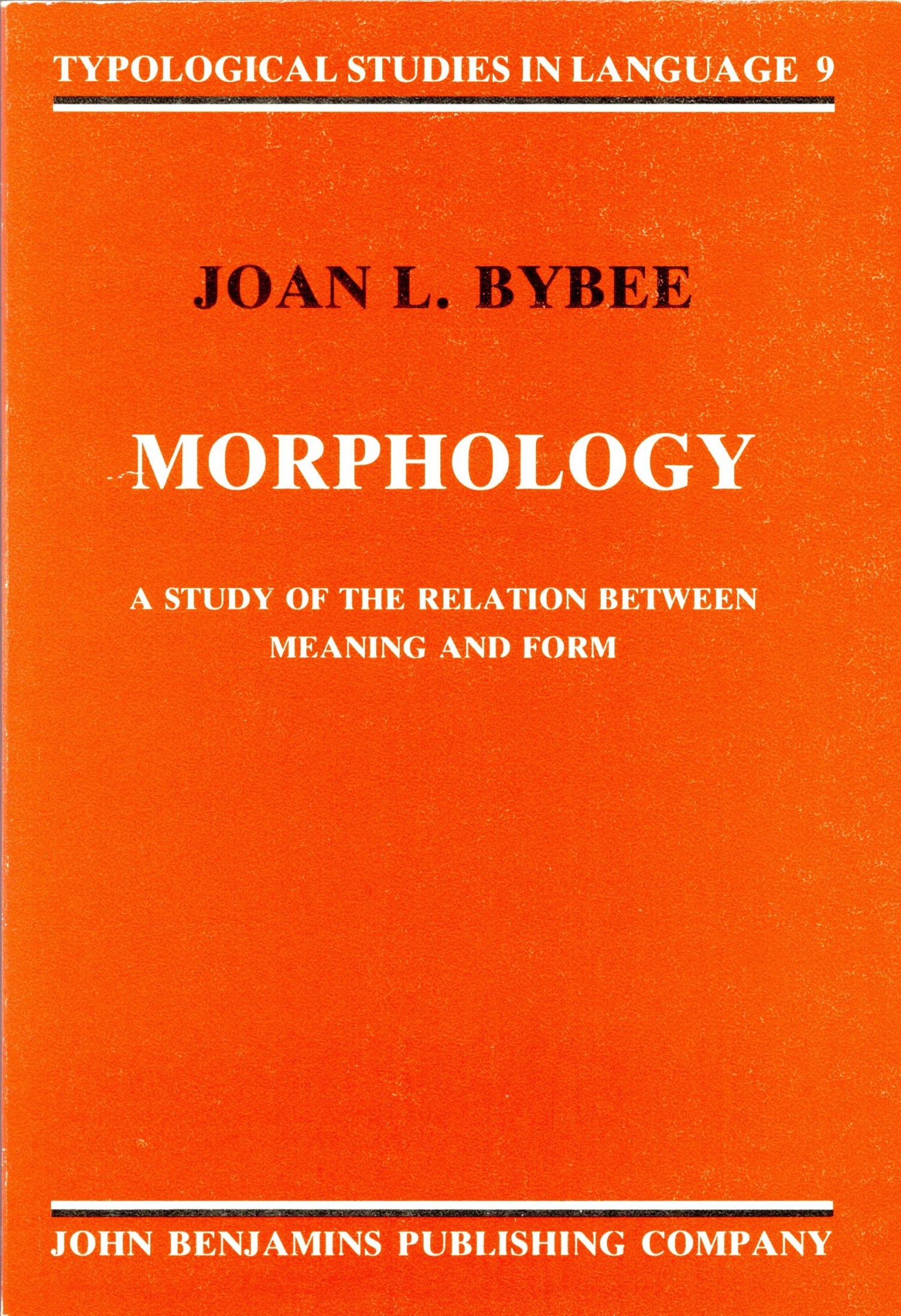 Morphology: A Study of the Relation Between Meaning and Form