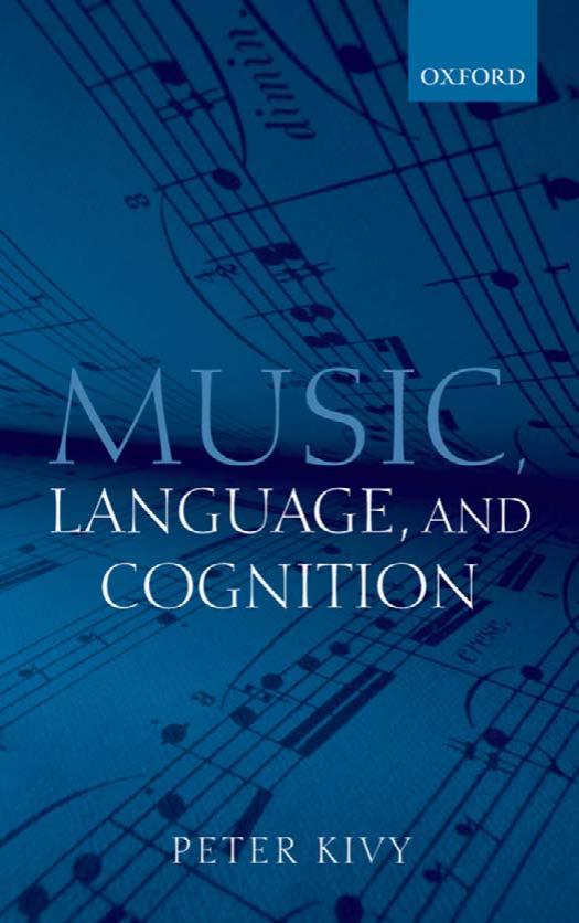 Music, Language, and Cognition: And Other Essays in the Aesthetics of Music