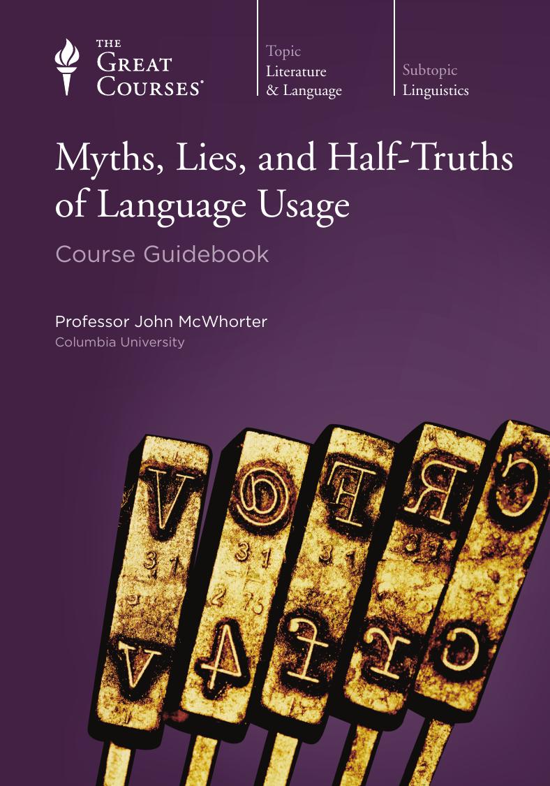 Myths, Lies, and Half-Truths of Language Usage