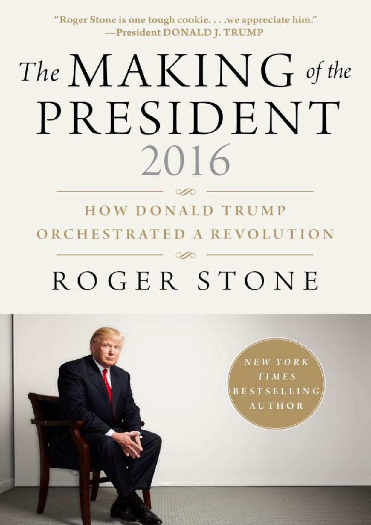 The Making of the President 2016: How Donald Trump Orchestrated a Revolution